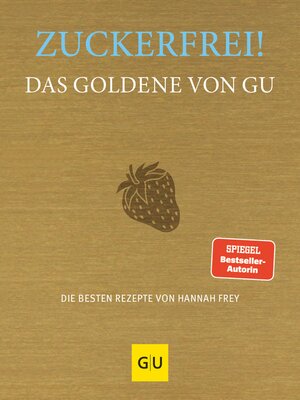 cover image of Zuckerfrei! Das Goldene von GU